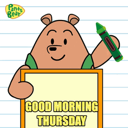 Good Morning Happy Thursday Hello Wave Pants Bear