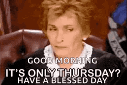 Good Morning Happy Thursday Judge Judy Annoyed Smh GIF