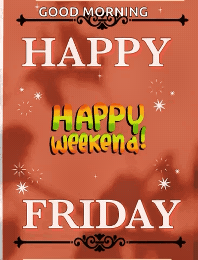 Good Morning Happy Weekend Poster GIF