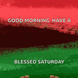 Good Morning Have A  Blessed Juneteenth Day GIF