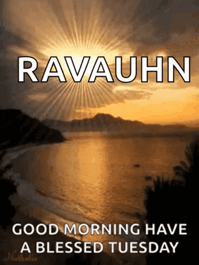 Good Morning Have A Blessed Tuesday Ravauhn GIF