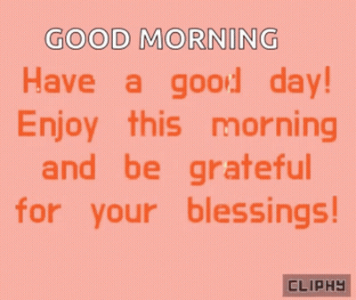 Good Morning Have A Good Day GIF