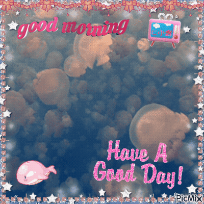 Good Morning Have A Good Day GIF