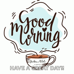 Good Morning Have A Great Day Coffee Animation GIF