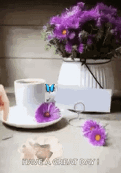 Good Morning Have A Great Day Flower Tea GIF