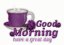 Good Morning Have A Great Day Purple Greeting GIF