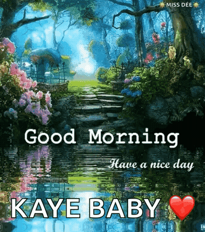 Good Morning Have A Nice Day Kaye Baby Forest Flowers GIF