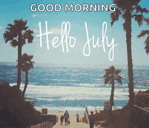 Good Morning Hello July Be Awesome GIF