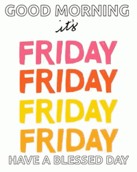 Good Morning It's Friday Blessed Day Greeting GIF