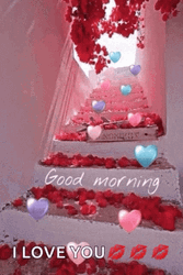 Good Morning Love You Red Flowers Stair GIF