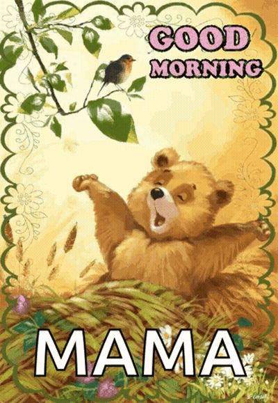 Good Morning Mama Card With Teddy Bear And Bird GIF