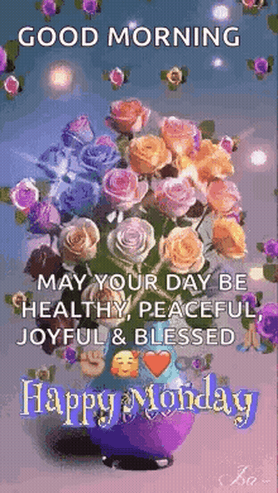 Good Morning May Your Day Be Healthy Peaceful Joyful Blessed Happy Monday GIF