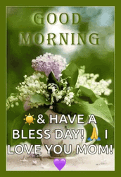 Good Morning Mom Bless Day Love You GIF