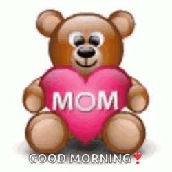 Good Morning Mom Teddy Bear Love Heart GIF