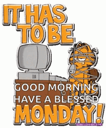 Good Morning Monday Funny It Has To Be GIF