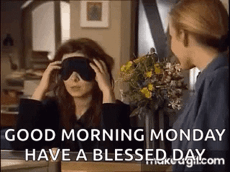 Good Morning Monday Monday Blessed Day GIF