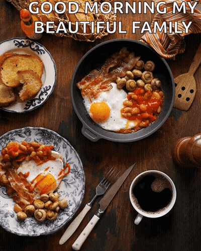 Good Morning My Beautiful Family Food GIF