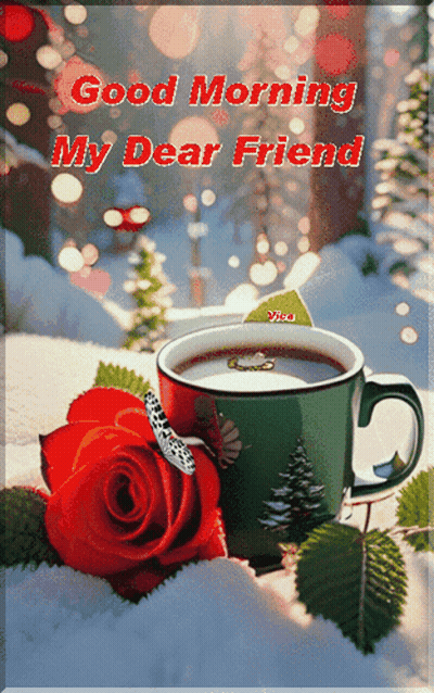 Good Morning My Dear Friend Card With Coffee And Rose GIF