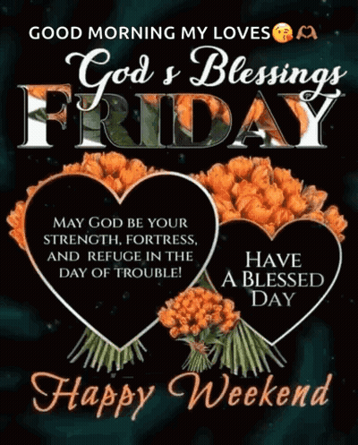 Good Morning My Loves God's Blessings Friday GIF