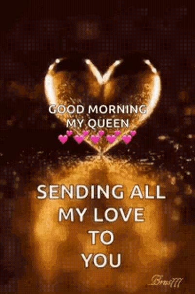 Good Morning My Queen Sending All My Love GIF