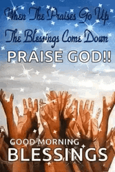 Good Morning Praise God Inspirational Blessings GIF