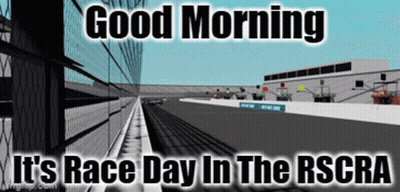 Good Morning Race Day In Rscra Sign GIF