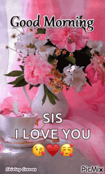 Good Morning Sister And I Love You GIF