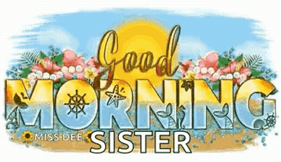 Good Morning Sister Flowers Sun GIF