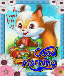 Good Morning Sister Squirrel GIF