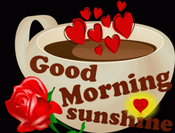 Good Morning Sunshine Hearts And Rose In Coffee GIF