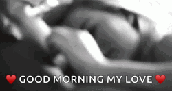 Good Morning Sweetheart My Love GIF