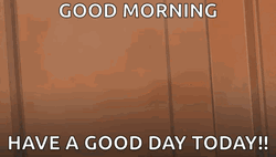 Good Morning Today Was A Good Day Anime GIF