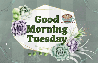 Good Morning Tuesday Sign With Flowers And Coffee GIF