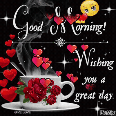 Good Morning Wishing You A Great Day With A Cup Of Coffee Surrounded By Hearts And Roses GIF