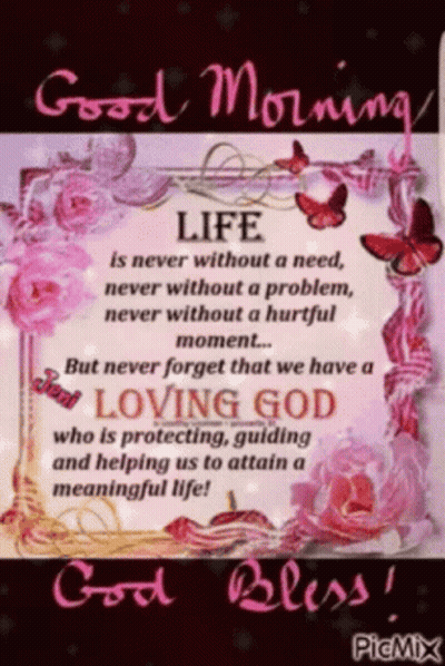 Good Morning With Flowers And Butterflies Life Is Never Without A Need GIF