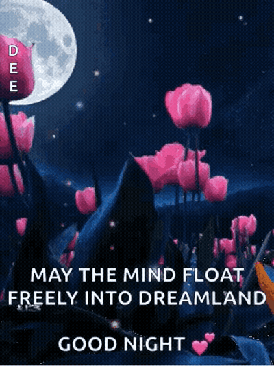 Good Night Greeting Card With Flowers May The Mind Float Freely Into Dreamland GIF