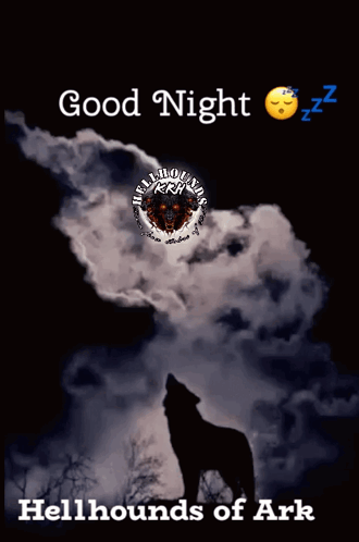 Good Night Hellhounds Of Ark Wolf Howling GIF