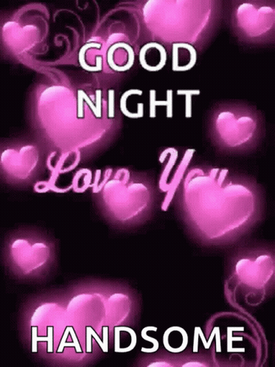 Good Night Love You Handsome Pink Hearts GIF