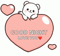 Good Night Love You Milk Bear Bouncing Heart