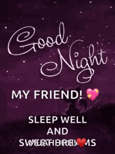 Good Night My Friend Sleep Well GIF