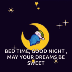 Good Night Sleep Tight Bed Time Sweet Dreams