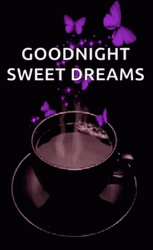 Good Night Sweet Dreams Hot Coffee