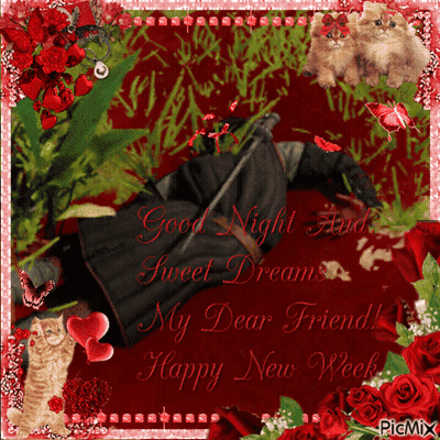 Good Night Sweet Dreams My Dear Friend Happy New Week Greeting Card GIF