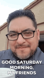 Good Saturday Morning My Friends GIF