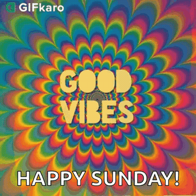 Good Vibes Happy Sunday GIF