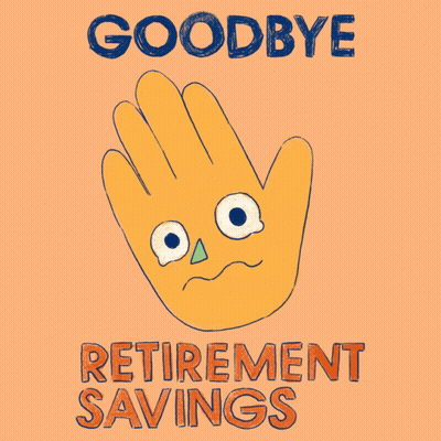 Goodbye Retirement Savings Poster With Orange Hand GIF