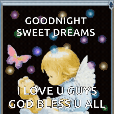 Goodnight Sweet Dreams I Love You Guys God Bless You All Greeting Card GIF