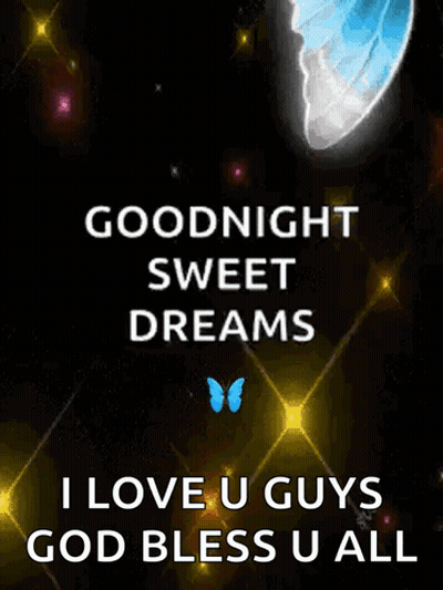 Goodnight Sweet Dreams I Love You Guys God Bless You All GIF