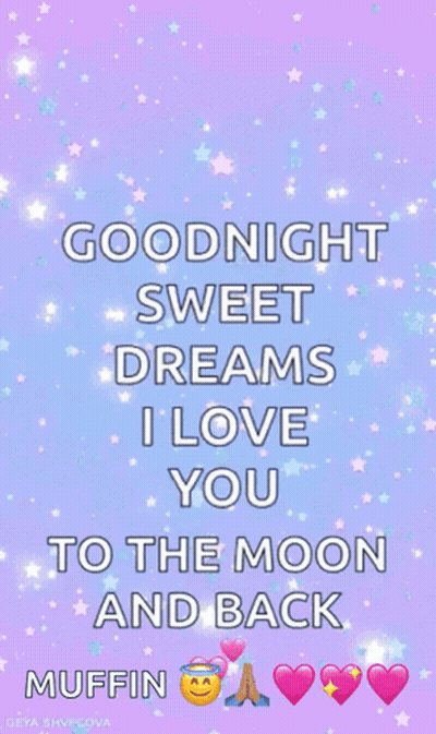 Goodnight Sweet Dreams Love You To The Moon And Back Muffin GIF