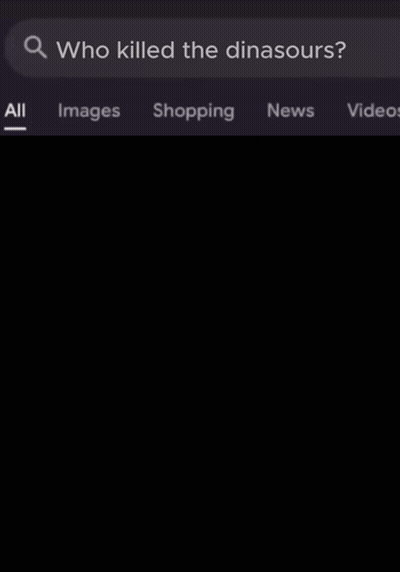 Google Search Who Killed Dinosaurs GIF